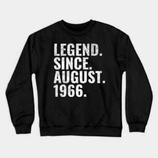 Legend since August 1966 Birthday Shirt Happy Birthday Shirts Crewneck Sweatshirt